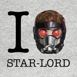 I Love Star Lord Guardians of the Galaxy T-Shirt